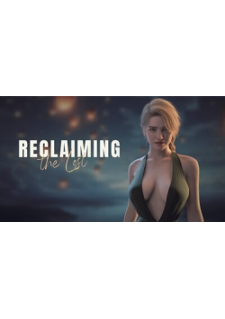 [双端/3D/SLG/神作/全CG/熟女]遗失的女儿 找回失落的人 Reclaiming the Lost v0.13[PC10.3GB+安卓1.9GB/迅雷转百度/迅雷/UC]